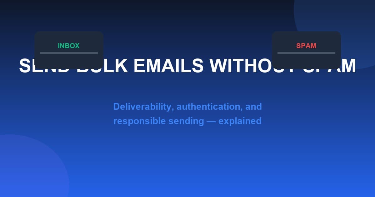How to Send Bulk Emails Without Going to Spam